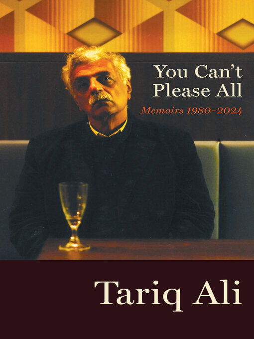 Title details for You Can't Please All by Tariq Ali - Available
